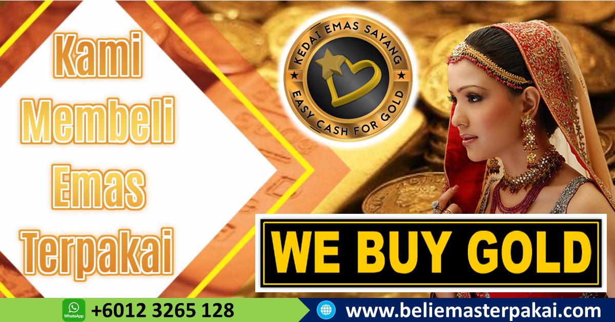 We Buy Used Gold Beli Emas Terpakai
